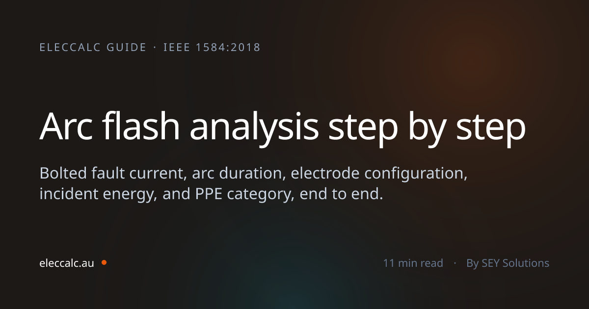 Arc Flash Analysis Step by Step (IEEE 1584:2018)